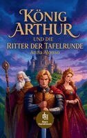 Anna Alonso - König Arthur und die Ritter der Tafelrunde, Häftad