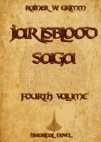 Rainer W Grimm - Jarlsblood-Saga Fourth Volume, Inbunden. Tillgänglighet: Lägg i varukorg