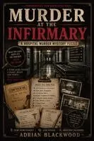 Adrian Blackwood - Murder at the Infirmary, Häftad. Tillgänglighet: Lägg i varukorg