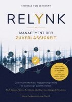 Andreas Von Schubert - RELYNK Management der Zuverlässigkeit: Eine neue Methode des Prozessmanagements für zuverlässige Zusammenarbeit, Häftad. Tillgänglighet: Lägg i varukorg