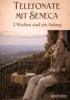 Nadine Rebel - Telefonate mit Seneca, Häftad. Tillgänglighet: Lägg i varukorg