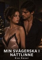 Eva Rossi - Min svägerska i nattlinne, Inbunden