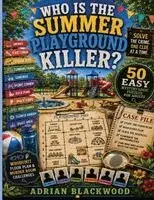 Adrian Blackwood - Who Is the Summer Camp Killer? 50 Easy Mystery Logic Puzzles for Adults, Häftad. Tillgänglighet: Lägg i varukorg