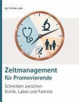 Stefan Lang - Zeitmanagement für Promovierende, Häftad