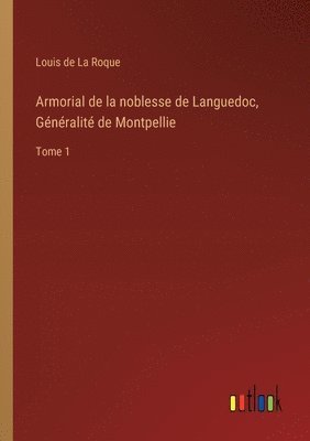 bokomslag Armorial de la noblesse de Languedoc, Gnralit de Montpellie