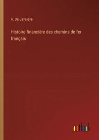 bokomslag Histoire financire des chemins de fer franais