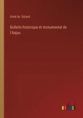 Bulletin historique et monumental de l'Anjou 1