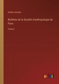 bokomslag Bulletins de la Société d'anthropologie de Paris