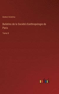 bokomslag Bulletins de la Socit d'anthropologie de Paris