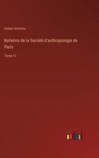 bokomslag Bulletins de la Société d'anthropologie de Paris