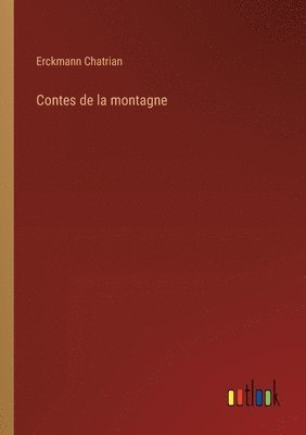 Erckmann Chatrian - Contes de la montagne, Häftad