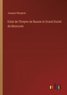 bokomslag Estat de l'Empire de Russie et Grand Duché de Moscovie