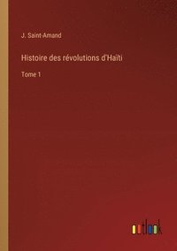 bokomslag Histoire des rvolutions d'Hati