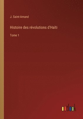 bokomslag Histoire des rvolutions d'Hati