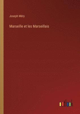 Marseille et les Marseillais 1