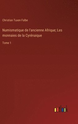 bokomslag Numismatique de l'ancienne Afrique; Les monnaies de la Cyrnaique