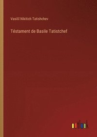 bokomslag Tstament de Basile Tatistchef
