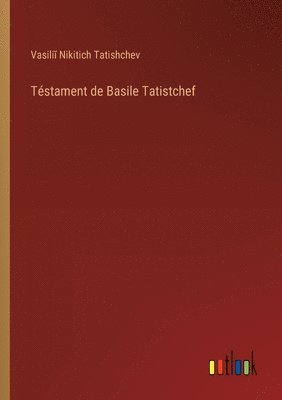 bokomslag Tstament de Basile Tatistchef