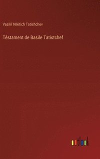 bokomslag Tstament de Basile Tatistchef