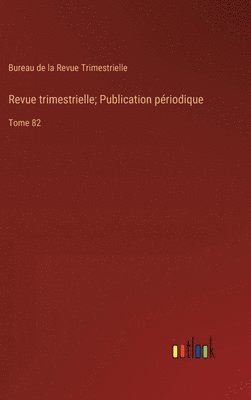 bokomslag Revue trimestrielle; Publication priodique