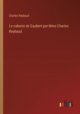 cabaret de Gaubert par Mme Charles Reybaud