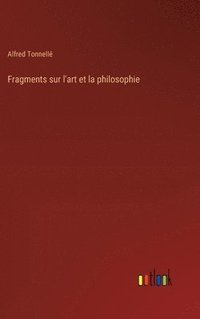 bokomslag Fragments sur l'art et la philosophie