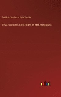 bokomslag Revue d'tudes historiques et archologiques