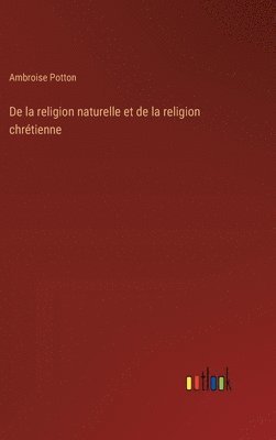 De la religion naturelle et de la religion chrtienne 1