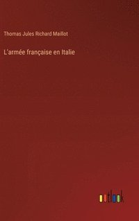 bokomslag L'arme franaise en Italie