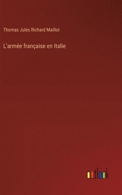 bokomslag L'arme franaise en Italie