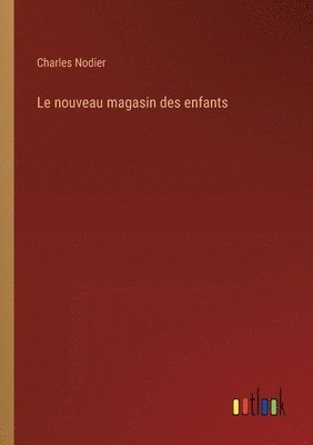 Le nouveau magasin des enfants 1