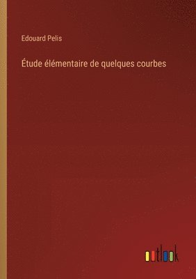 bokomslag tude lmentaire de quelques courbes