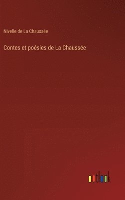 bokomslag Contes et poésies de La Chaussée