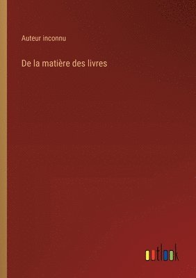 De la matière des livres 1