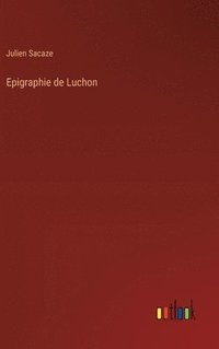 bokomslag Epigraphie de Luchon