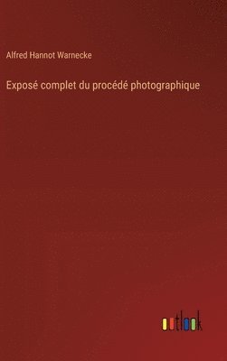 bokomslag Expos complet du procd photographique