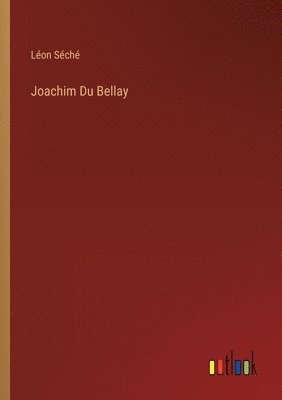 Joachim Du Bellay 1