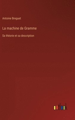 bokomslag La machine de Gramme