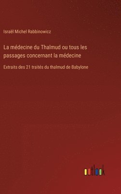 médecine du Thalmud ou tous les passages concernant la médecine