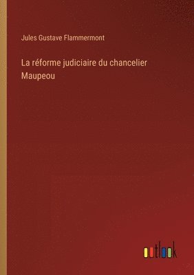bokomslag réforme judiciaire du chancelier Maupeou