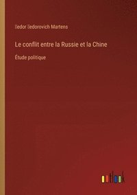 bokomslag Le conflit entre la Russie et la Chine