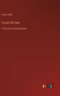 Le port de Caen 1