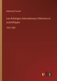 bokomslag Les changes internationaux littraires et scientifiques