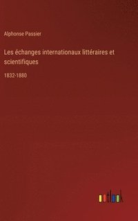 bokomslag Les changes internationaux littraires et scientifiques