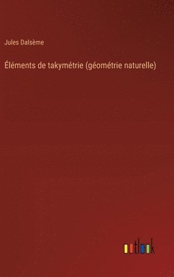 bokomslag lments de takymtrie (gomtrie naturelle)