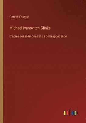 bokomslag Michael Ivanovitch Glinka
