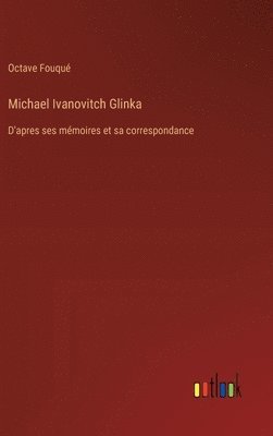 Michael Ivanovitch Glinka 1