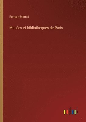 bokomslag Muses et bibliothques de Paris