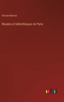 bokomslag Muses et bibliothques de Paris