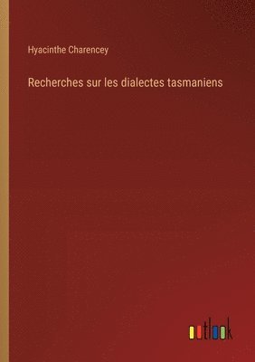 Recherches sur les dialectes tasmaniens 1